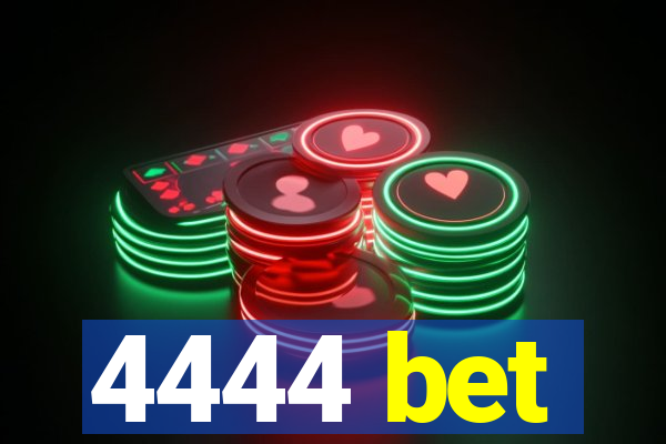 4444 bet